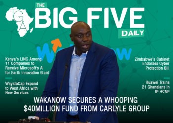 The Big 5 Daily: Wakanow Secures Africa’s 2018’s Second Largest Startup Fund, WaystoCap Expand to West Africa with New Services and More