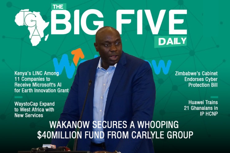 The Big 5 Daily: Wakanow Secures Africa’s 2018’s Second Largest Startup Fund, WaystoCap Expand to West Africa with New Services and More