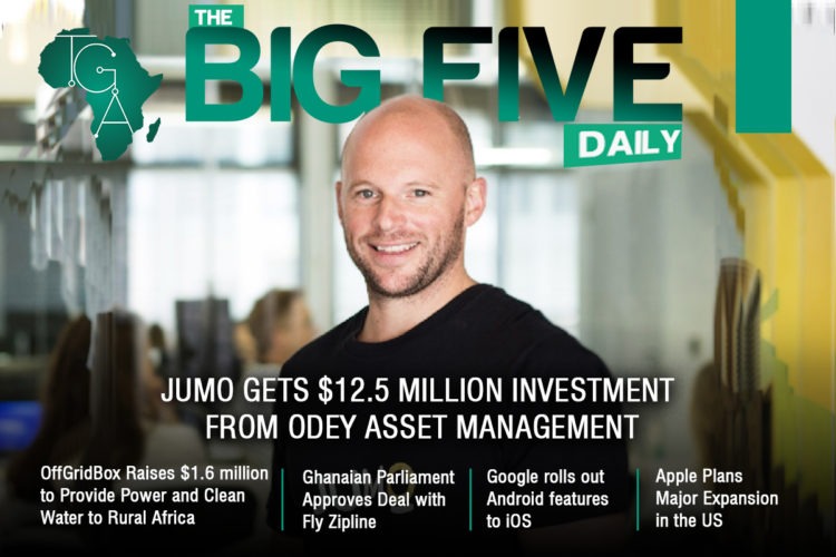 The Big 5 Daily: JUMO Gets $12.5 Million Investment from Odey Asset Management, Ghanaian Parliament Approves Deal with Fly Zipline plus news from the rest of Africa.