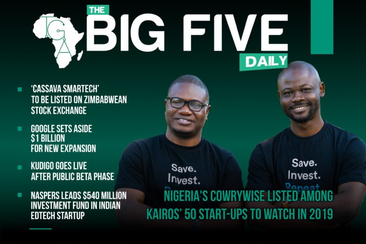 The Big 5 Daily: Nigeria’s CowryWise Listed Among Kairos 50 Start-ups to Watch in 2019, KudiGO Goes Live After Public Beta Phase and More