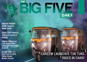 The Big 5 Daily: Internet Blocked in DR Congo’s Major Cities, Careem Launches Tuk Tuks Rides in Cairo and More Interesting News