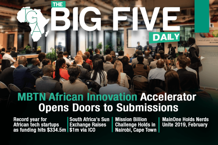 MBTN African Innovation Accelerator Opens Doors to Submissions, South Africa’s Sun Exchange Raises $1m and More