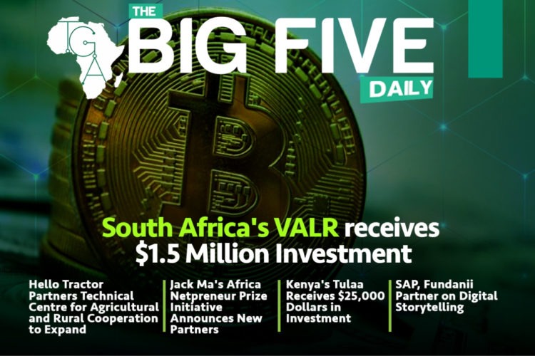 South Africa’s VALR receives $1.5 million Investment, Kenya’s Tulaa Receives $25,000 Dollars in Investment and More