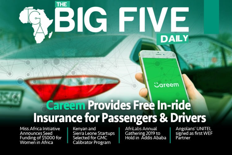 Careem Provides Free In-ride Insurance for Passengers & Drivers, Miss.Africa Announces Seed Funding of $5000 for Women in Africa and More