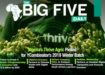 Nigeria’s Thrive Agric Picked for YCombinator’s 2019 Winter Batch, France to Invest in African Entrepreneurship & Innovation with £2.5 billion by 2022 and more