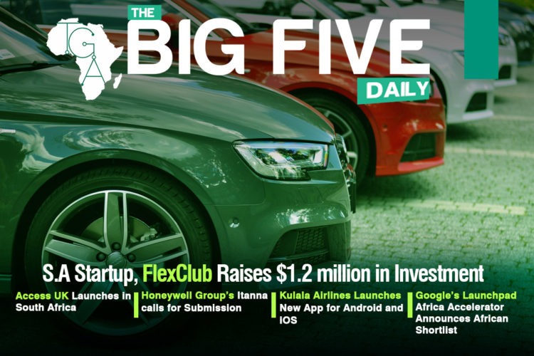 S.A Startup, Flexclub Raises $1.2 million in Investment, Kulala Airlines Launches New App for Android and iOS and More