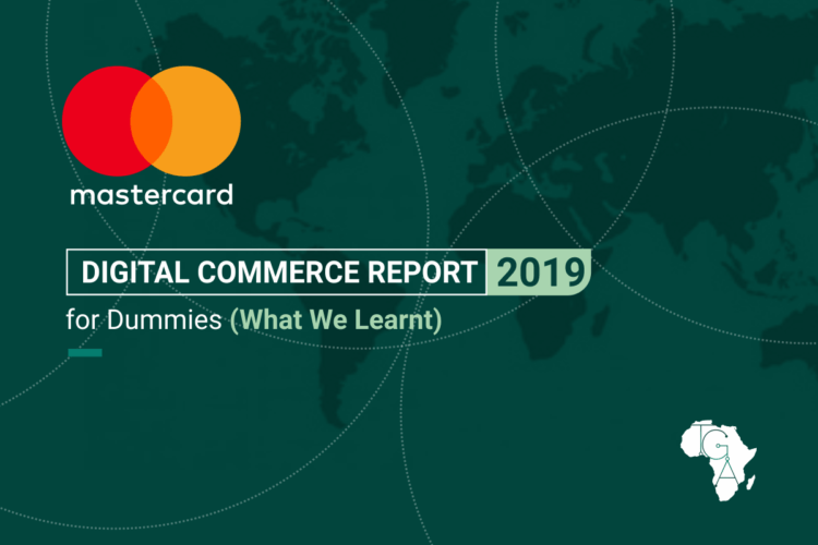 Mastercard Digital Commerce Report 2019 for Dummies (What We Learnt)