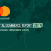 Mastercard Digital Commerce Report 2019 for Dummies (What We Learnt)