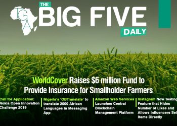 WorldCover Raises $6 million Fund to Provide Insurance for Smallholder Farmers, Call for Application: Nokia Open Innovation Challenge 2019 and More