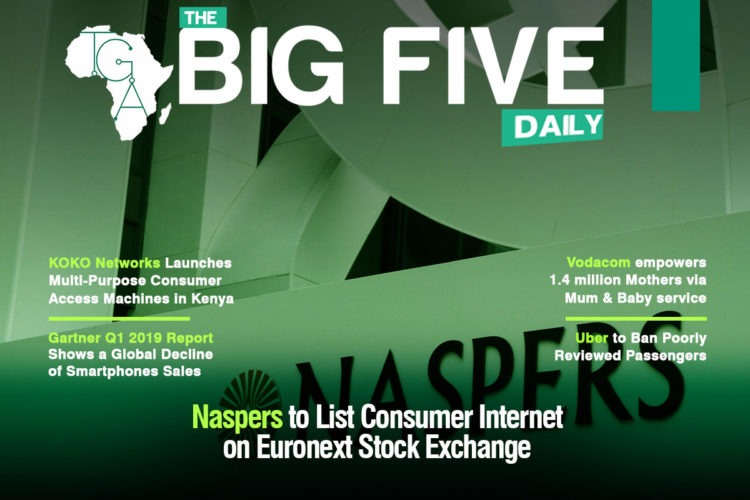 Naspers to List Consumer Internet on Euronext Stock Exchange, Gartner Q1 2019 Report Shows a Global Decline of Smartphones Sales and More