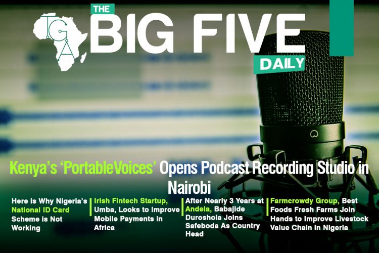Kenya’s ‘PortableVoices’ Opens Podcast Recording Studio in Nairobi, Farmcrowdy Group, Best Foods Fresh Farms Join Hands to Improve Livestock Value Chain in Nigeria and More