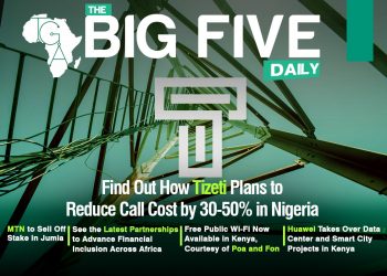 Find Out How Tizeti Plans to Reduce Call Cost by 30-50% in Nigeria, MTN to Sell Off Stake in Jumia and More