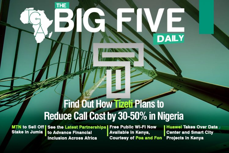 Find Out How Tizeti Plans to Reduce Call Cost by 30-50% in Nigeria, MTN to Sell Off Stake in Jumia and More
