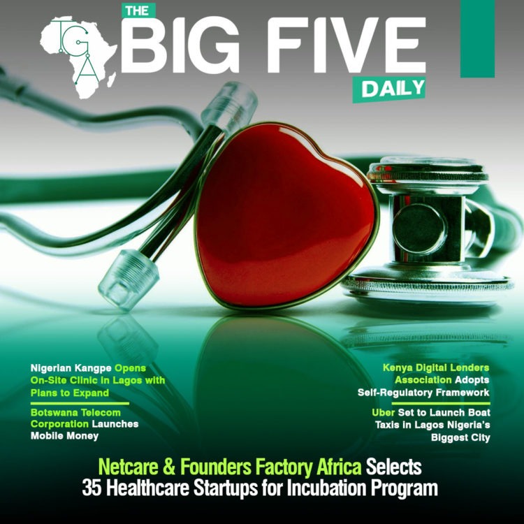 Netcare & Founders Factory Africa Selects 35 Healthcare Startups for Incubation Program, Kenya Digital Lenders Association Adopts Self-Regulatory Framework and More
