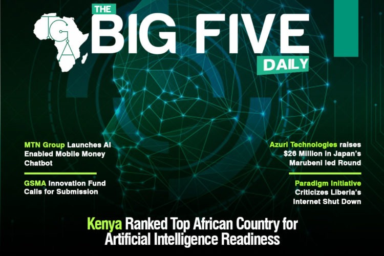 Kenya Ranked Top African Country for Artificial Intelligence Readiness, MTN Group Launches AI Enabled Mobile Money Chatbot and More