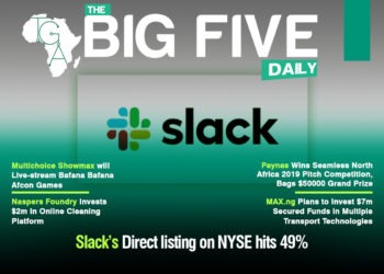 Slack’s Direct listing on NYSE hits 49%, Paynas Wins Seamless North Africa 2019 Pitch Competition, Bags $50000 Grand Prize and More