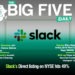Slack’s Direct listing on NYSE hits 49%, Paynas Wins Seamless North Africa 2019 Pitch Competition, Bags $50000 Grand Prize and More