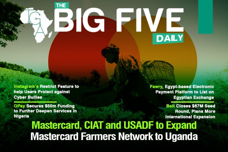 Mastercard, CIAT and USADF to Expand Mastercard Farmers Network to Uganda, OPay Secures $50m Funding to Further Deepen Services in Nigeria and More
