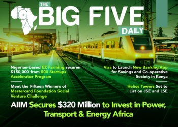 AIIM Secures $320 Million to Invest in Power, Transport & Energy Africa, Helios Towers Set to List on JSE and LSE and More