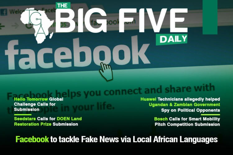 Facebook to tackle Fake News via Local African Languages, Hello Tomorrow Global Challenge Calls for Submission and More
