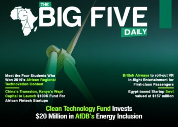 Clean Technology Fund (CTF) Invests $20 Million in AfDB’s Energy Inclusion, Meet the Four Students Who Won 2019’s African Regional Technovation Contest and More