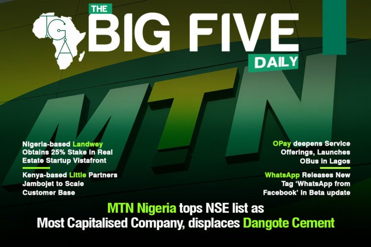 MTN Nigeria tops NSE list as Most Capitalized Company, displaces Dangote Cement, WhatsApp Releases New Tag ‘WhatsApp from Facebook’ in Beta update and More