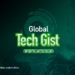 Global Tech Gist Roundup