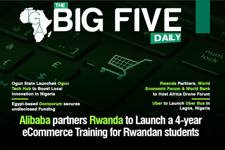 Alibaba partners Rwanda to Launch a 4-year eCommerce Training for Rwandan students, Ogun State Launches Ogun Tech Hub to Boost Local Innovation in Nigeria and More