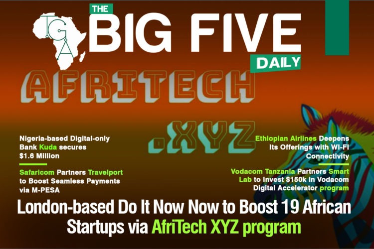 London-based Do It Now Now to Boost 19 African Startups via AfriTech XYZ program, Vodacom Tanzania Partners Smart Lab to Invest $150k in Vodacom Digital Accelerator program and More