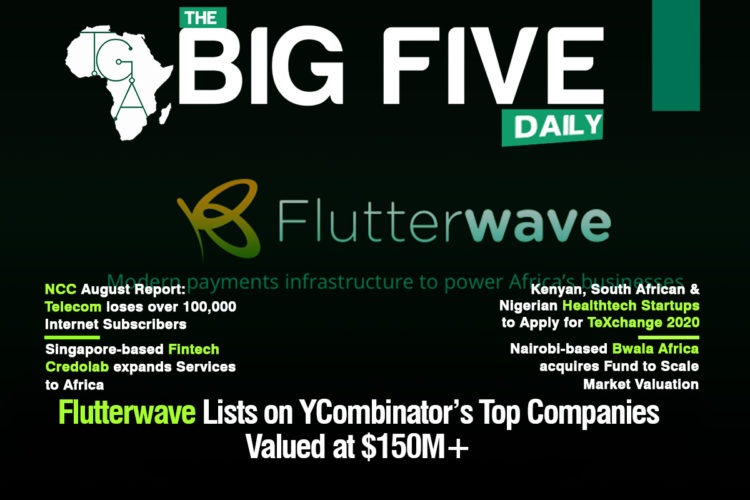 Flutterwave Lists on YCombinator’s Top Companies Valued at $150M+, Kenyan, South African & Nigerian Healthtech Startups to Apply for TeXchange 2020 and More