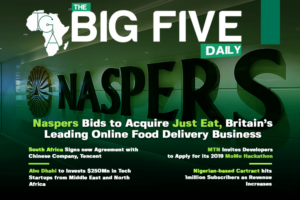 Naspers Bids to Acquire Just Eat, Britain’s Leading Online Food Delivery Business, South Africa Signs New Agreement with Tencent to Scale Foreign Investment and More