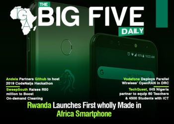 Rwanda Launches First Wholly Made in Africa Smartphones, TechQuest, IHS Nigeria partner to equip 60 Teachers & 4500 Students with ICT Skills in Nigeria and More