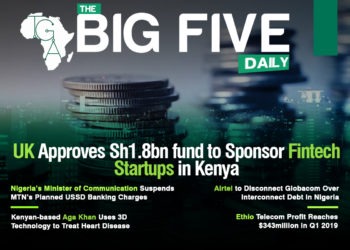 UK Approves Sh1.8bn fund to Sponsor Fintech Startups in Kenya, Nigeria’s Minister of Communication Suspends MTN’s Planned USSD Banking Charges and More