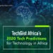 TechGist Africa’s 2020 Tech Predictions for Technology in Africa