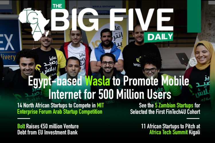 Egypt-based Wasla to Promote Mobile Internet for 500 Million Users, 11 African Startups to Pitch at Africa Tech Summit Kigali and More
