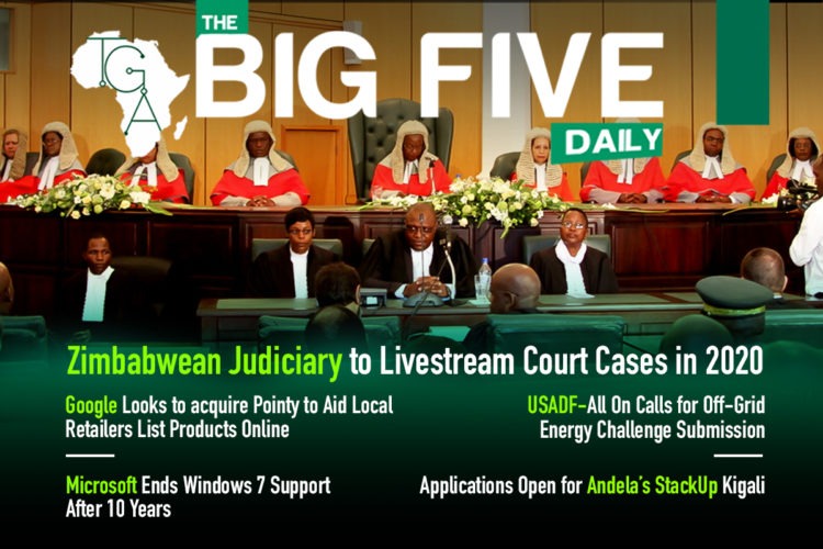 Zimbabwean Judiciary to Livestream Court Cases in 2020, USADF-All Calls for Off-Grid Energy Challenge Submission and More