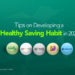 Tips on Developing a Healthy Saving Habit in 2020