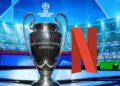 Netflix UEFA Champions League