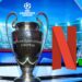 Netflix UEFA Champions League